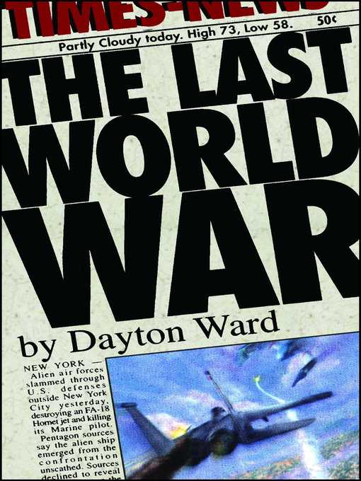 Title details for The Last World War by Dayton Ward - Wait list